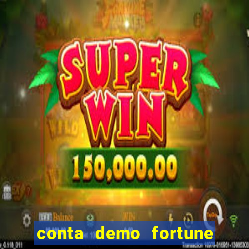 conta demo fortune tiger gratis